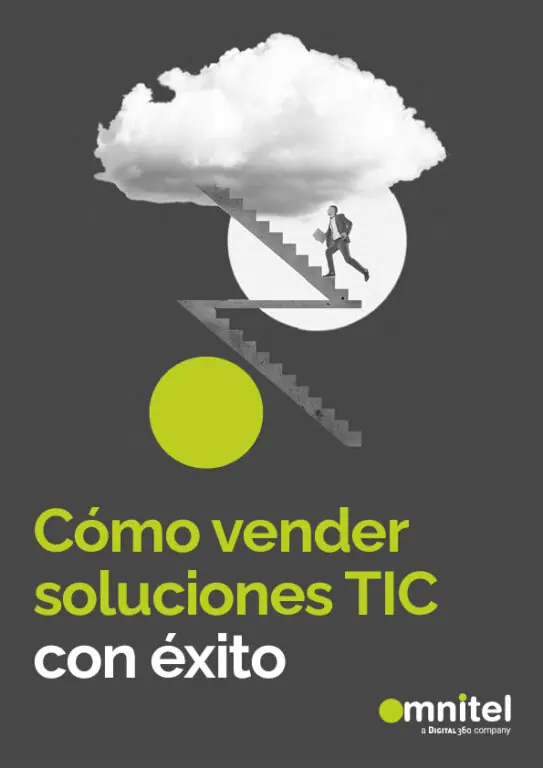 Descubre Cómo Vender Soluciones TIC en el Entorno Actual